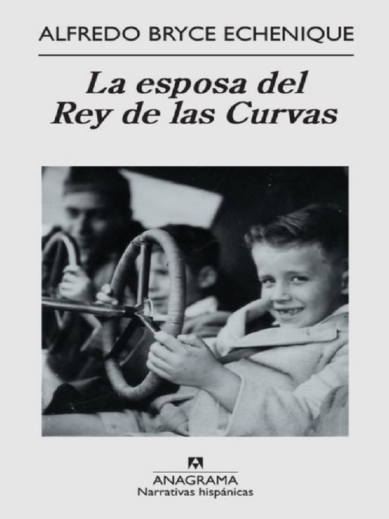 La Esposa Del Rey de Las Curvas Alfredo Bryce Echenique PDF
