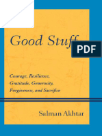 Good Stuff Courage, Resilience, Gratitude, Generosity, Forgiveness, and Sacrifice (Akhtar, Salman)