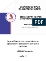 ANE314 - Uzmanlık Dalı Ve Teorisi II (Taekwondo) Önemli Taekwondo Müsabakasının Izlenmesi Ve Blokların Yorumlarının Yapılması Hafta 14