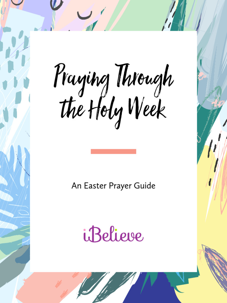 Easter Prayer Guide for Holy Week | PDF | Jesus | Prayer