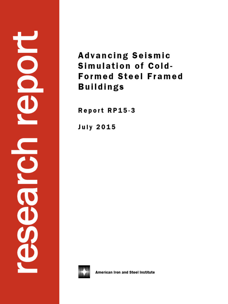 AISI RP15-3 Advancing Seismic Simulation of Cold-Formed Steel Framed ...