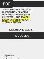 A. Describe and Relate The Distribution of Active Volcanoes, Earthquake Epicenters, and Major Mountain Belts To Plate Tectonic Theory