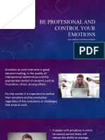 Be Profesional and Control Your Emotions