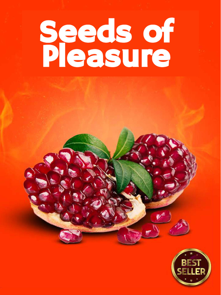The Ultimate Seeds Of Pleasure Guide Benefits Risks More - 1jsktvg