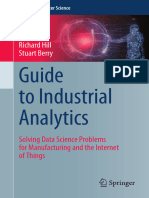 Guide To Industrial Analytics Solving Data Science Problems For Manufacturing and The Internet of Things (Richard Hill, Stuart Berry)