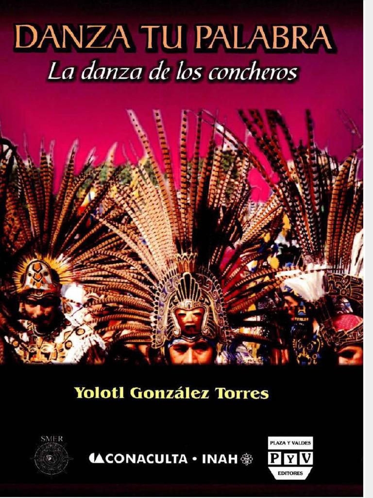 Dokumen - Tips Danza Tu Palabra La Danza de Los Concheros | PDF | Bailes |  México, image size:768x1024
