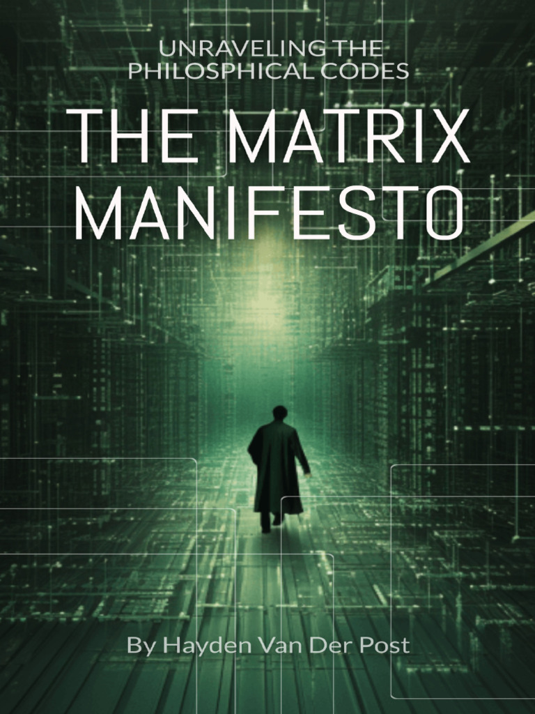 The Matrix Manifesto - Unraveling Philosophical Codes | PDF