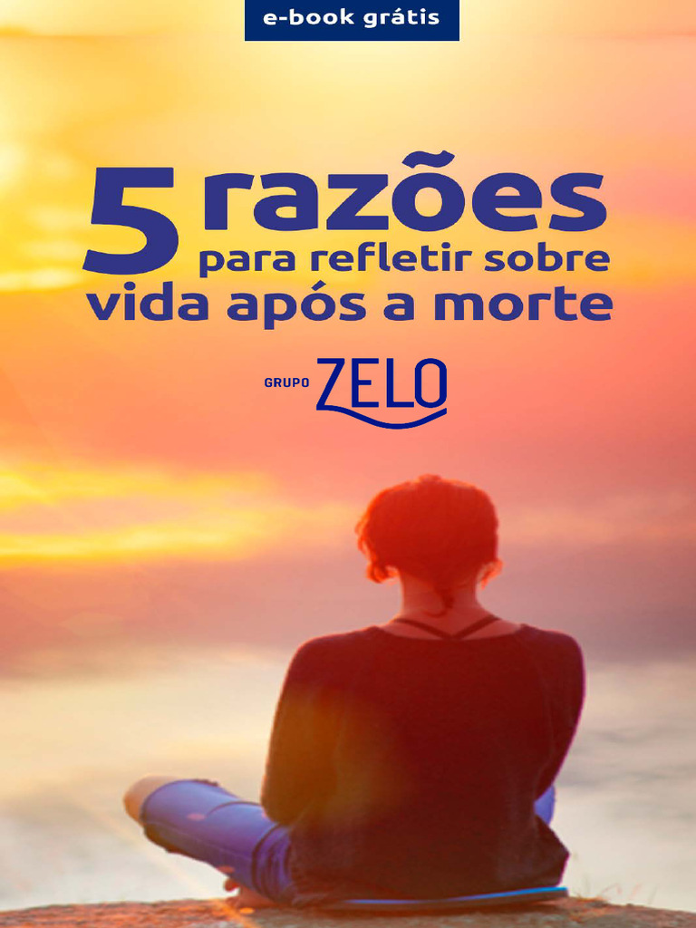 5 Razões para Acreditar na Vida Após a Morte | PDF | Religião e ...