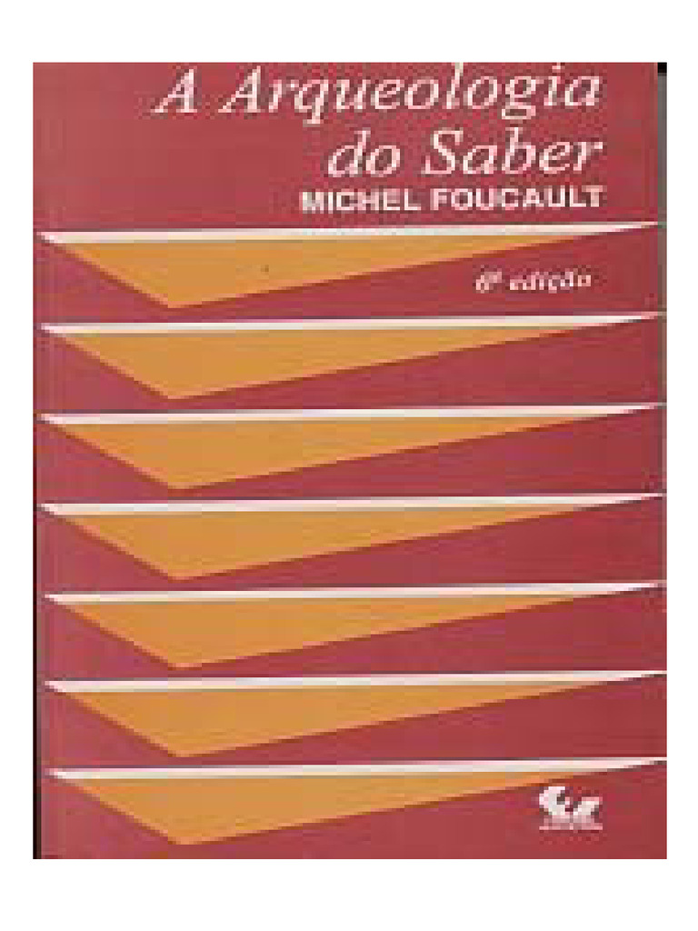 Foucault A Arqueologia Do Saber | PDF