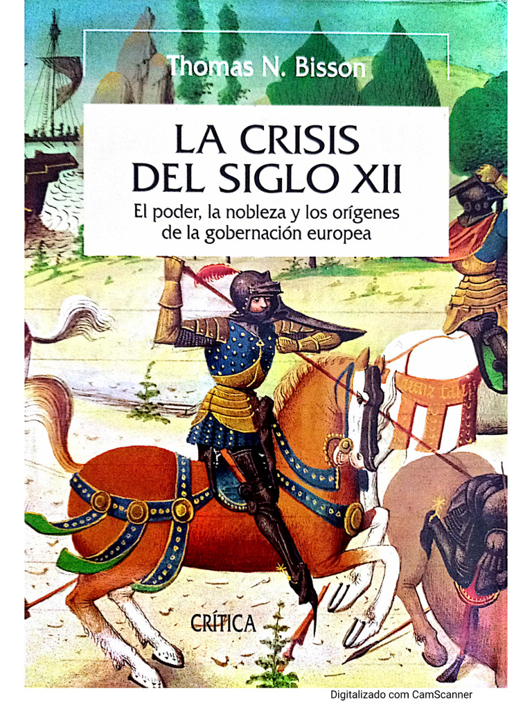 01 - TEXTO OBRIGATÓRIO 02 - Thomas Bisson - La Crisis Del Siglo XII | PDF