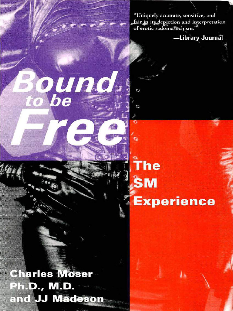 Bound To Be Free The SM Experience | PDF | Sadomasochism | Bdsm