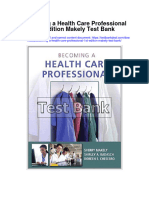 Becoming A Health Care Professional 1St Edition Makely Test Bank Full Chapter PDF