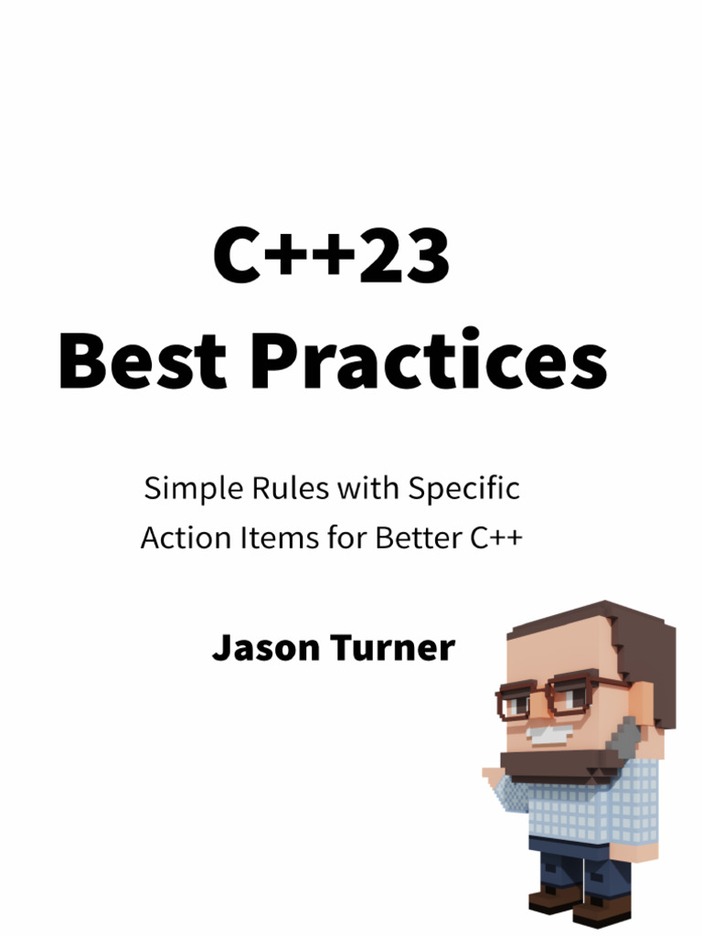C++ Best Practices by Jason Turner | PDF | C++ | Object Oriented ...