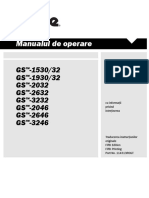 Manualul de Operare: GS - 1530/32 GS - 1930/32 GS - 2032 GS - 2632 GS - 3232 GS - 2046 GS - 2646 GS - 3246