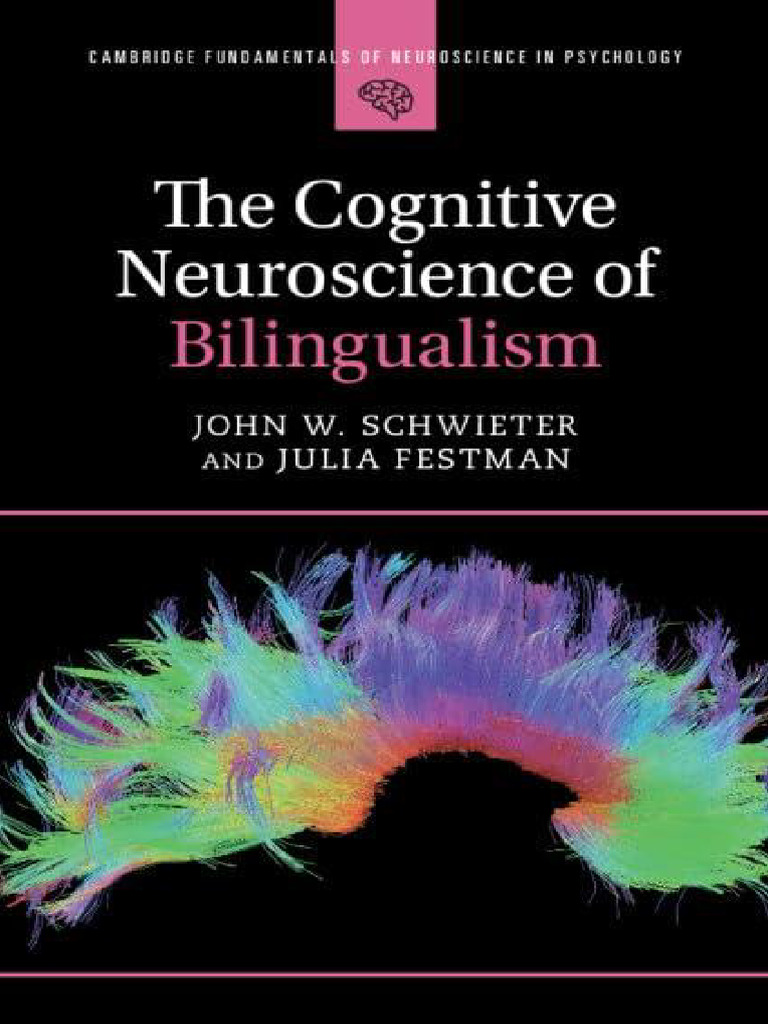 The Cognitive Neuroscience of Bilingualism (Cambridge Fundamentals of ...