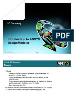 Introduction To Ansys Introduction To Ansys Designmodeler: Workshop 3.2 3D Geometry