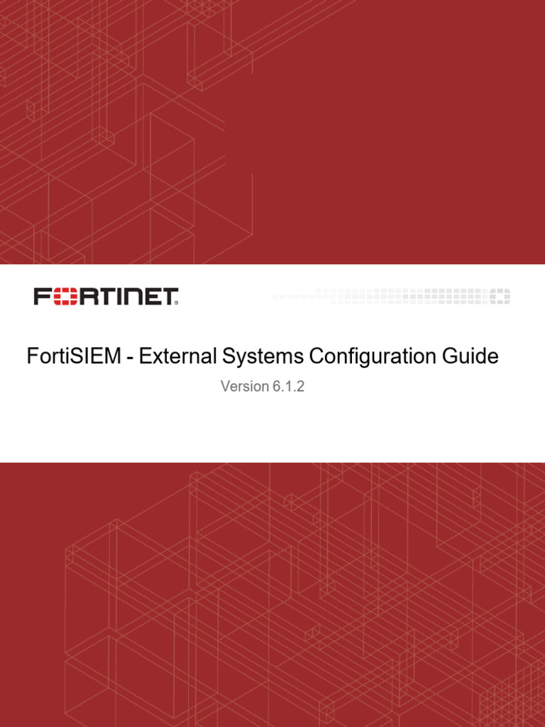 FortiSIEM6.1.2External Systems Configuration Guide Download Free