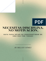 Tú Necesitas Disciplina, No Motivación.