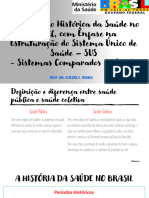História Da Saúde Pública No Brasil - SUS - Sistemas Comparados de Saúde