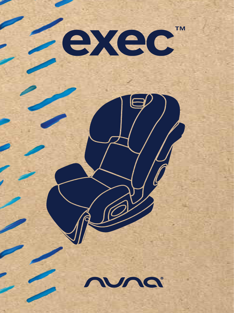 Nuna EXEC User Manual US 1fe0 | PDF | Seat Belt | Airbag