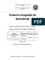 Producto Integrador de Aprendizaje: Materia: Tópicos Selectos de Control Maestro: Ernesto Zambrano Serrano