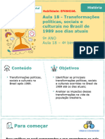 Aula 18 - Transformações Políticas, Sociais e Culturais no Brasil de 1989 aos dias atuais.pptx