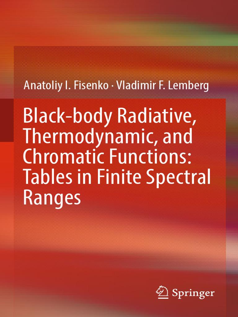 Black-Body Radiative, Thermodynamic, and Chromatic Functions: Tables in  Finite Spectral Ranges | PDF | Enthalpy | Temperature
