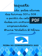 Trabalho Executado Pelo Alunos Das Turmas 501 e 508 - A Partir Da Coleta de Dados em Entrevista Ao Empreendedor Bruno Verdolin D Abreu