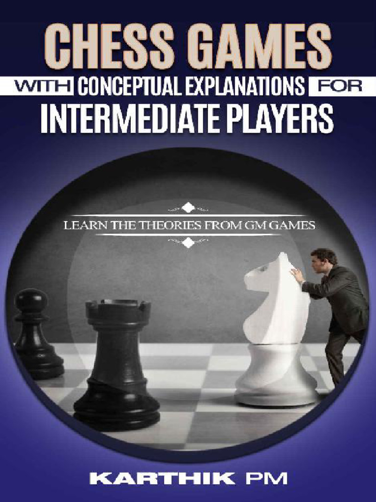 Intermediate Chess Strategies Explained | PDF | Chess Openings ...