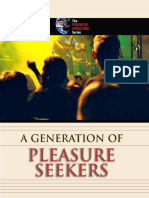 A Generation of Pleasure Seekers