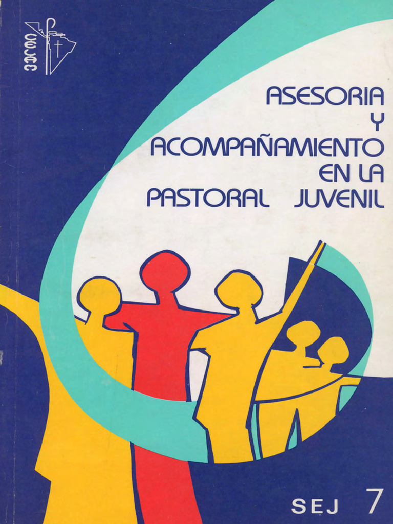 CELAM SEJ Asesoría y Acompalamiento en La Pastoral Juvenil | PDF ...
