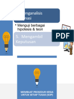 Menganalisis Informasi: - Menguji Berbagai Hipotesis & Teori