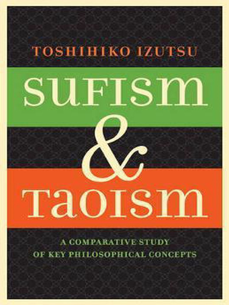Sufism and Taoism a Comparative Study of Key Philosophical Concepts by ...
