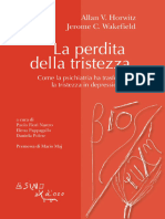 Allan V. Horwitz, Jerome C. Wakefield - La Perdita Della Tristezza. Come La Psichiatria Ha Trasformato La Tristezza in Depressione