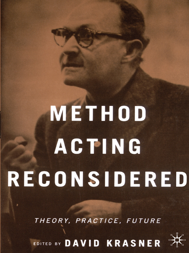Method Acting Reconsidered Theory Practice Future 1st Ed 978 0 312 ...
