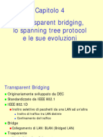 Capitolo 4 Il Transparent Bridging, Lo Spanning Tree Protocol e Le Sue Evoluzioni