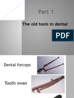 The Old Tools in Dental
