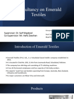 Consultancy On Emerald Textiles: Supervisor: Dr. Saif Maqbool Co-Supervisor: Mr. Hafiz Zeeshan