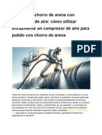 Pulido Con Chorro de Arena Con Compresor de Aire - Cómo Utilizar Eficazmente Un Compresor de Aire para Pulido Con Chorro de Arena