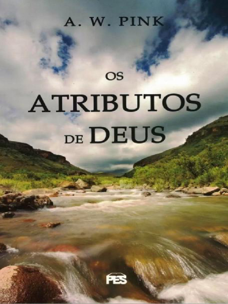Atributos de Deus segundo A.W. Pink | PDF | Santo | Deus
