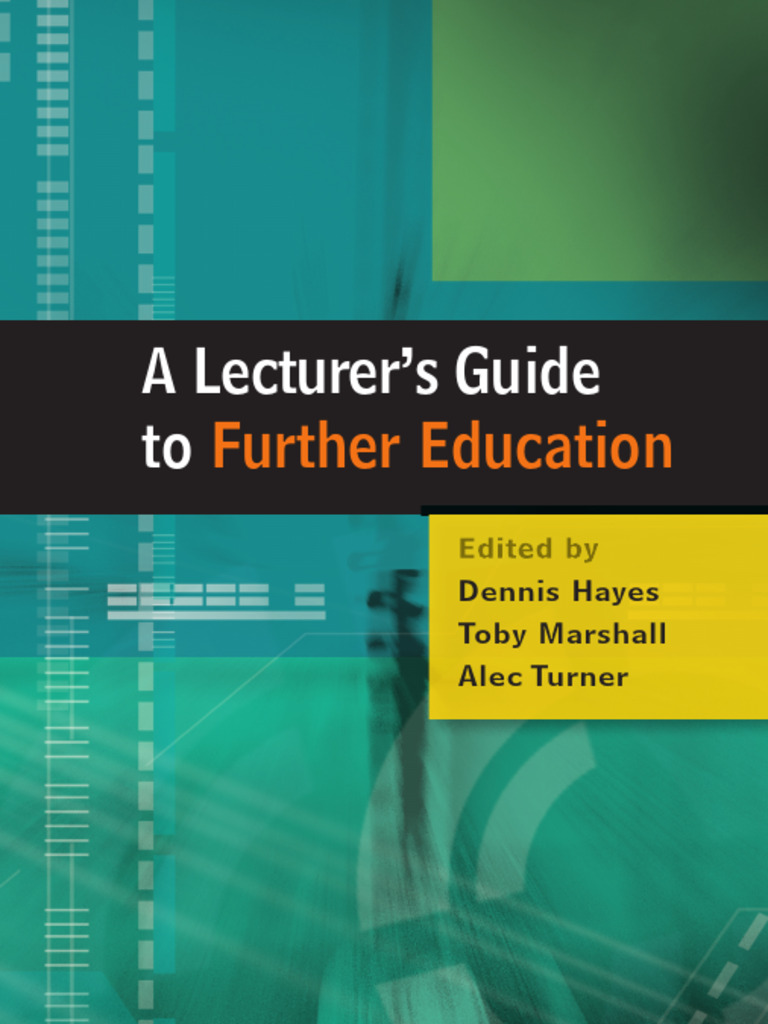 A Lecturer S Guide To Further Education Pdf Educational Technology
