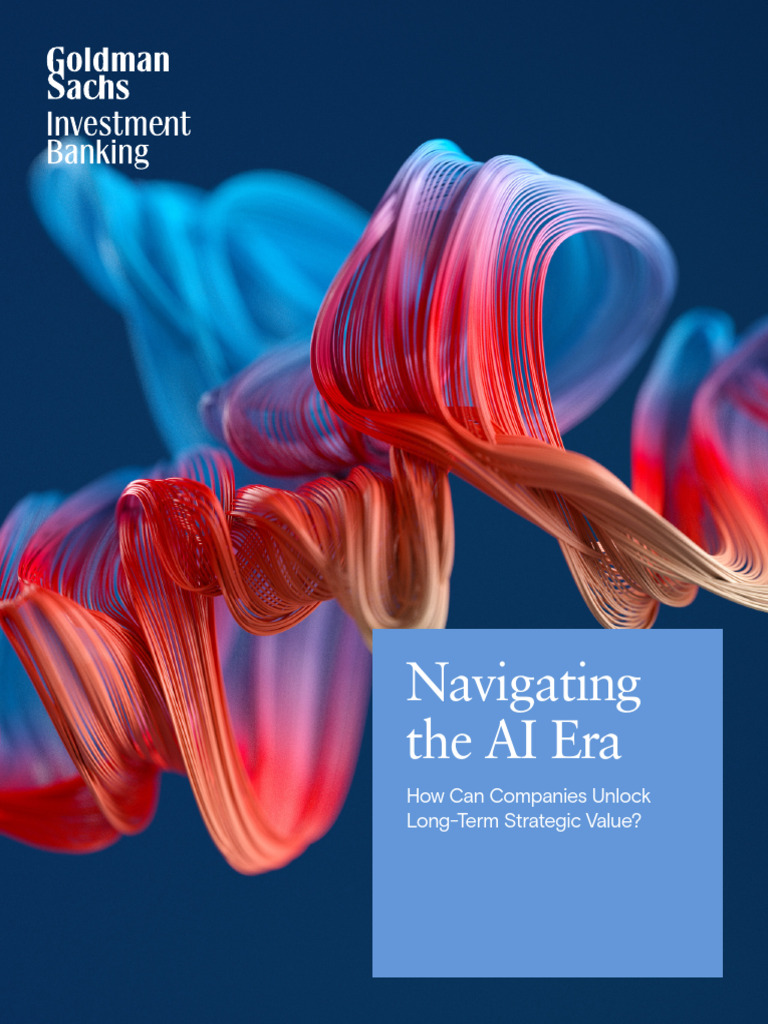 Goldman Sachs - Navigating The AI Era | PDF | Artificial Intelligence ...