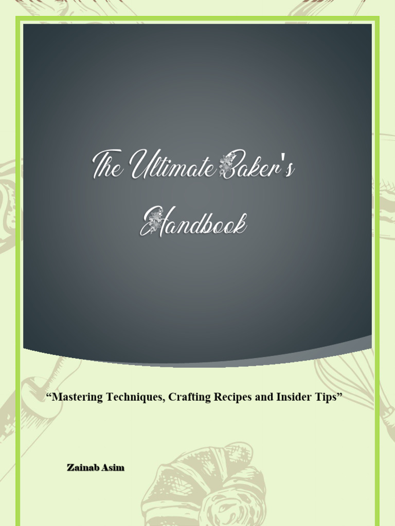 Ultimate Baker's Handbook Guide | PDF | Breads | Baking