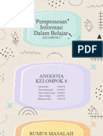 Kelompok 6 ''Pemprosesan Informasi Dalam Belajar''