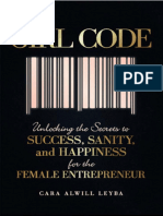 Girl Code Unlocking The Secrets To Success Sanity and Happiness For The Female Entrepreneur