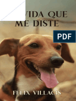 La Vida Que Me Diste (Spanish Edition) - Felix Abel Villacis Del Valle - 2021 - Anna's Archive