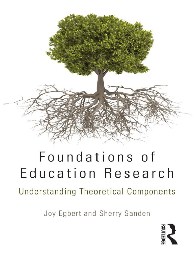 Foundations of Education Research Understanding Theoretical Components