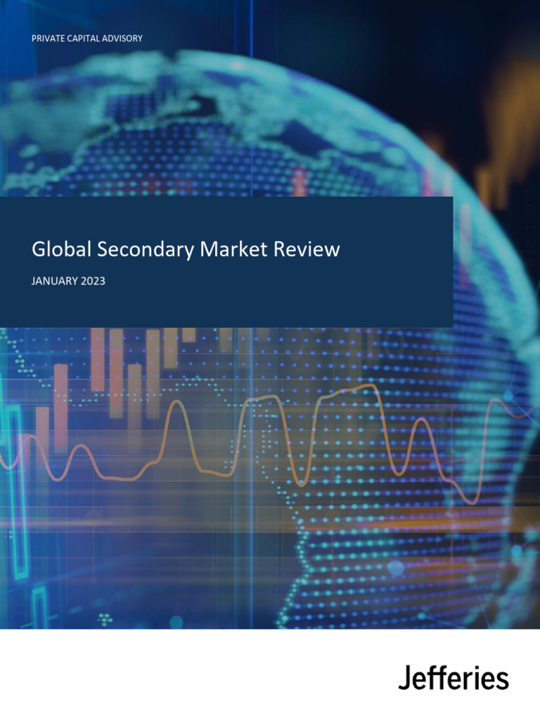 JefferiesGlobal Secondary Market ReviewJanuary 2023 PDF Private