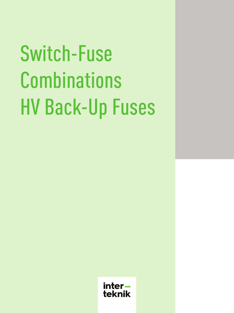 FUSE INTERTEKNIK Switch Fuse Combinations HV Back Up Fuses PDF Fuse