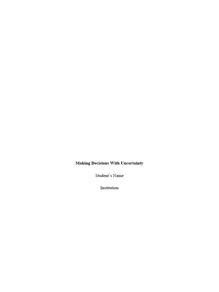 Making Decisions Under Uncertainty